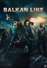 ดูหนังออนไลน์ฟรี The Balkan Line (2019)