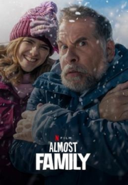 ดูหนังออนไลน์ฟรี Almost Family (2025) กว่าจะเป็นครอบครัว