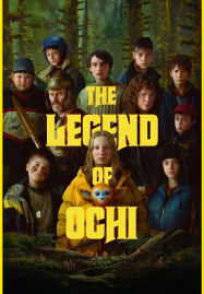 The Legend of Ochi (2025) โอชิ อสูรขี้อ้อน พา 'น้อน' กลับบ้าน
