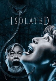 ดูหนังออนไลน์ฟรี Isolated (2025) ตัดขาด