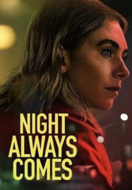 ดูหนังออนไลน์ฟรี Night Always Comes (2025) คืนวันอันตราย