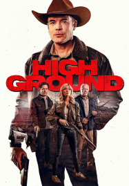 ดูหนังออนไลน์ฟรี High Ground (2025) ไฮกราวด์ ศึกเลือดชายแดน
